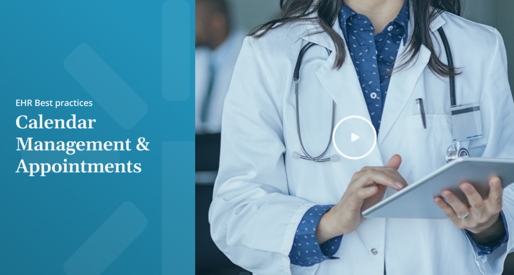 EHR Best practices Calendar Management Appointments