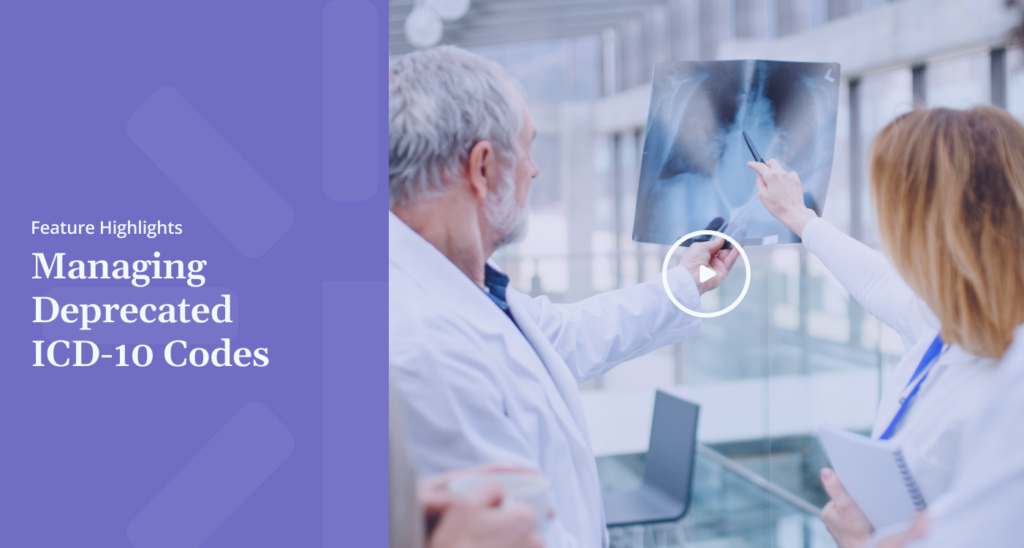Feature Highlights Managing Deprecated ICD Codes